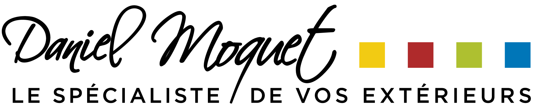 Daniel Moquet le spécialiste de vos extérieurs