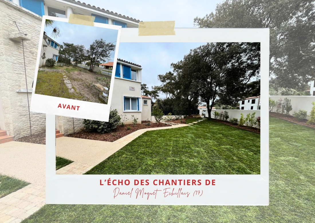 Daniel Moquet Avant Après chantier Echillais